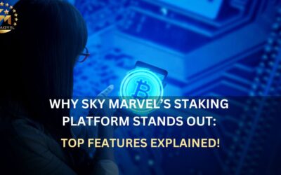 Why Sky Marvel’s Staking Platform Stands Out: Top Features Explained!